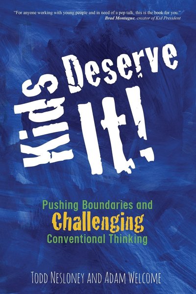 Kids Deserve It!