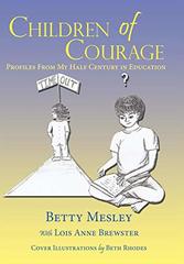 Children of Courage: Profiles from My Half Century in Education